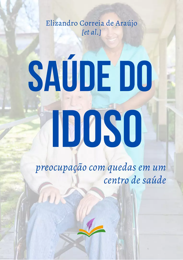 SAÚDE DO IDOSO: preocupação com quedas em um centro de saúde